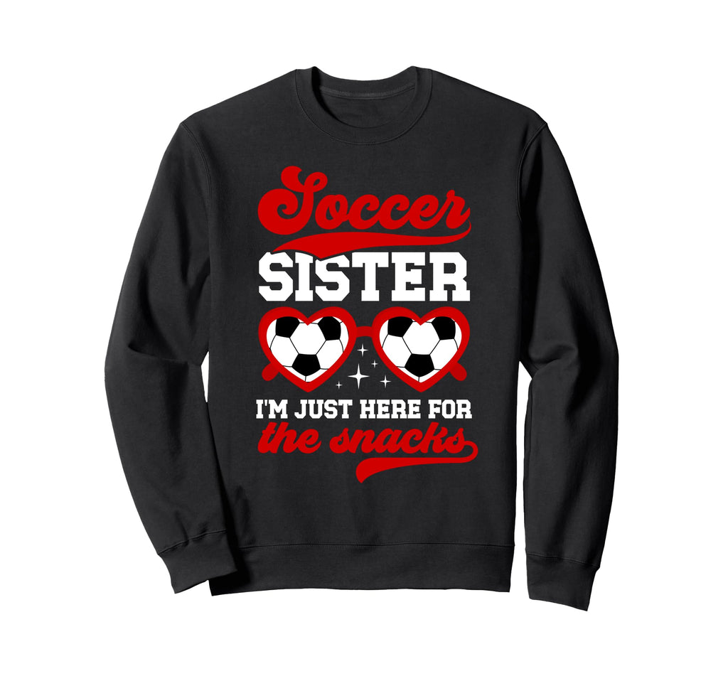Funny Soccer Sister Soccer Players Sweatshirt - Custom Art Print Unisex - T-Shirt, Sweatshirt, Hoodie