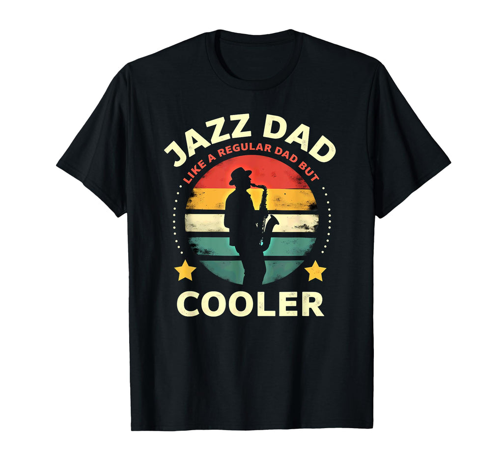 Saxophonist Jazz Dad Like Regular Dad T-Shirt - Custom Art Print Men Women - T-Shirt, Sweatshirt, Hoodie