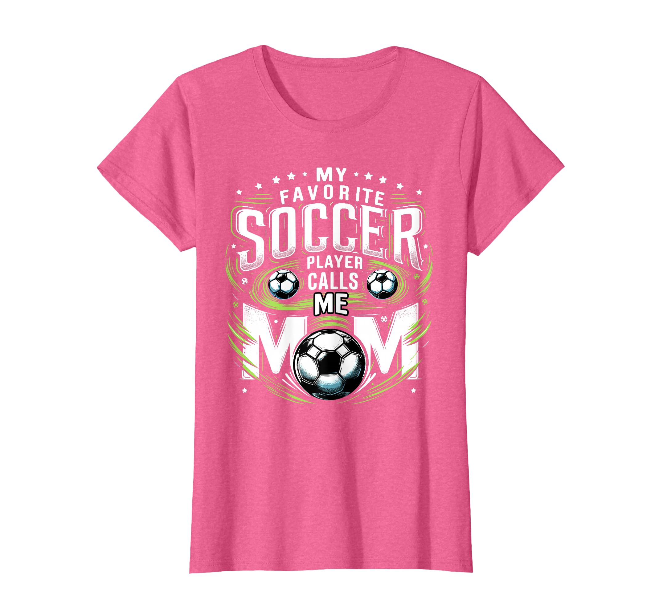 My Favorite Soccer Player Calls Me Mom T-Shirt - Trendy Graphic Unisex - T-Shirt, Sweatshirt, Hoodie