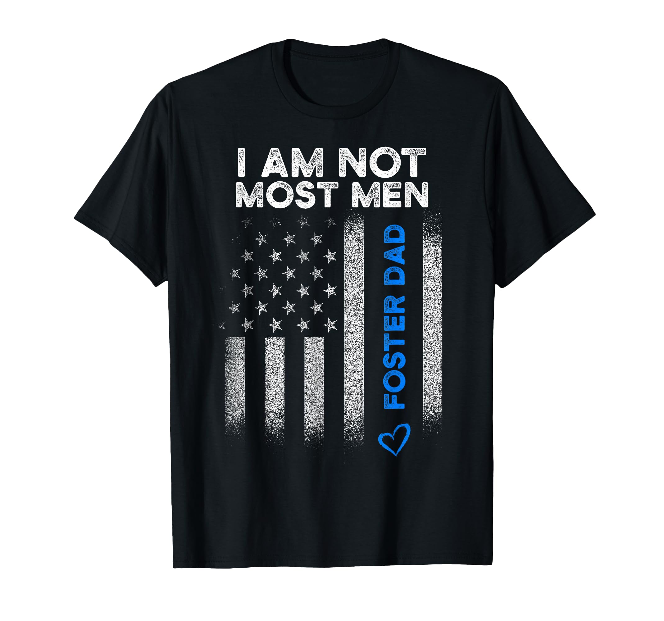 Foster Parent Dad Most Foster Care T-Shirt - Novelty Apparel Unisex - T-Shirt, Sweatshirt, Hoodie