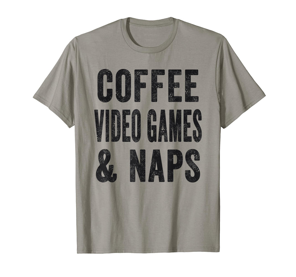 Coffee Video Games And Naps Funny Coffee T-Shirt - Trendy Graphic Unisex - T-Shirt, Sweatshirt, Hoodie