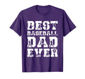 Best Baseball Dad Ever Fathers Day T-Shirt - Fun Novelty Design Unisex - T-Shirt, Sweatshirt, Hoodie