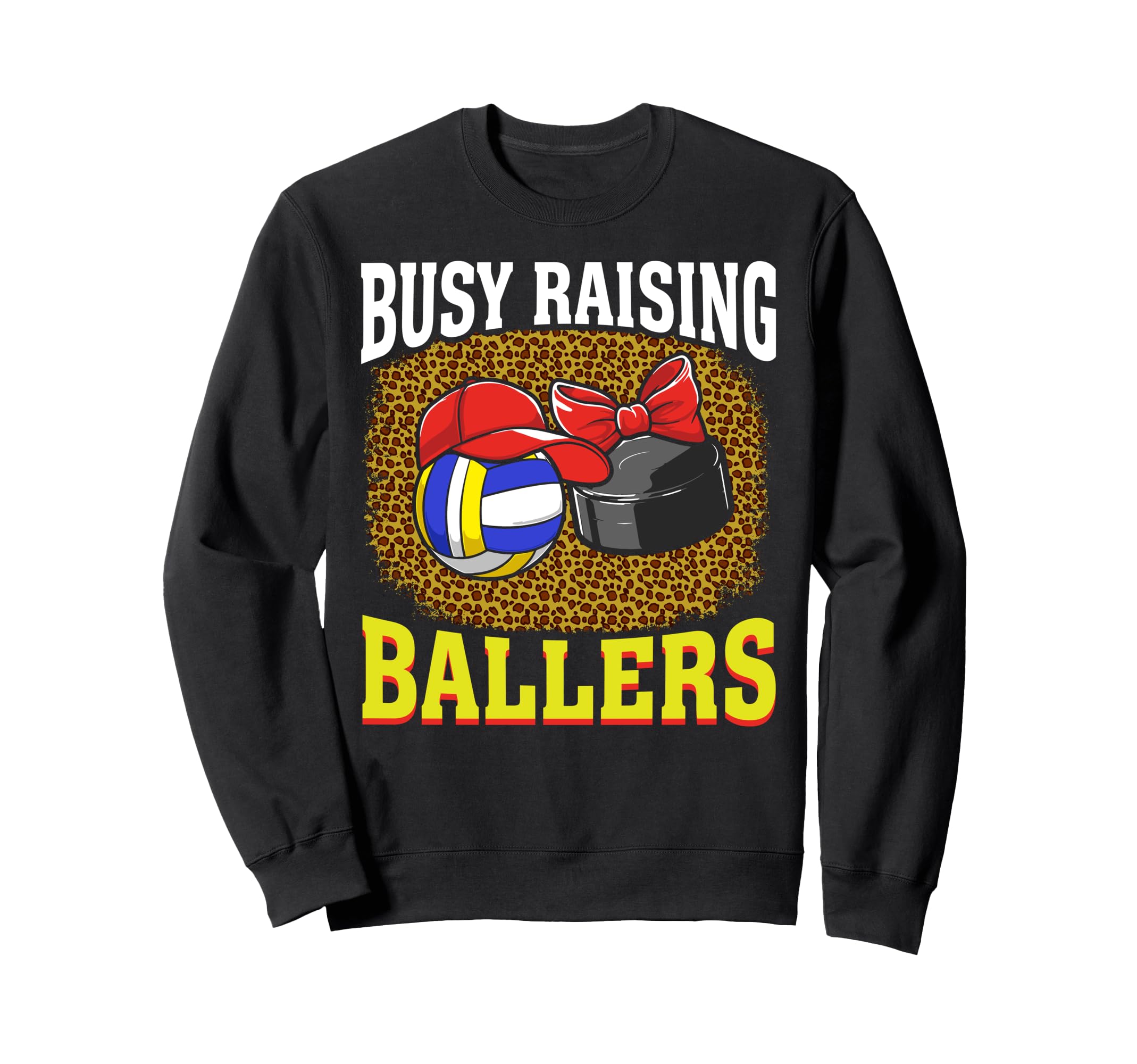 Busy Raising Ballers Volleyball Sweatshirt - Novelty Apparel Men Women - T-Shirt, Sweatshirt, Hoodie