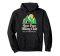 Slow Pace Hiking Club No Rush Hoodie - Fun Novelty Design for Adults - T-Shirt, Sweatshirt, Hoodie