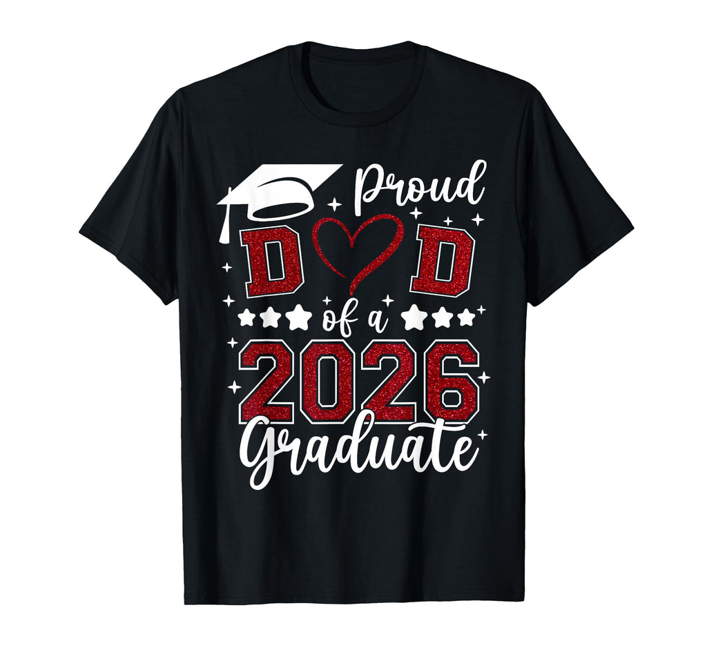 Proud Dad 2026 Graduate Senior 2026 T-Shirt - Minimalist Print Men Women - T-Shirt, Sweatshirt, Hoodie