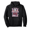 Soccer Uncle My Favorite Soccer Player Hoodie - Graphic Print Men Women - T-Shirt, Sweatshirt, Hoodie