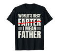 Worlds Best Farter I Mean Father Funny T-Shirt - Unique Graphic Men Women - T-Shirt, Sweatshirt, Hoodie
