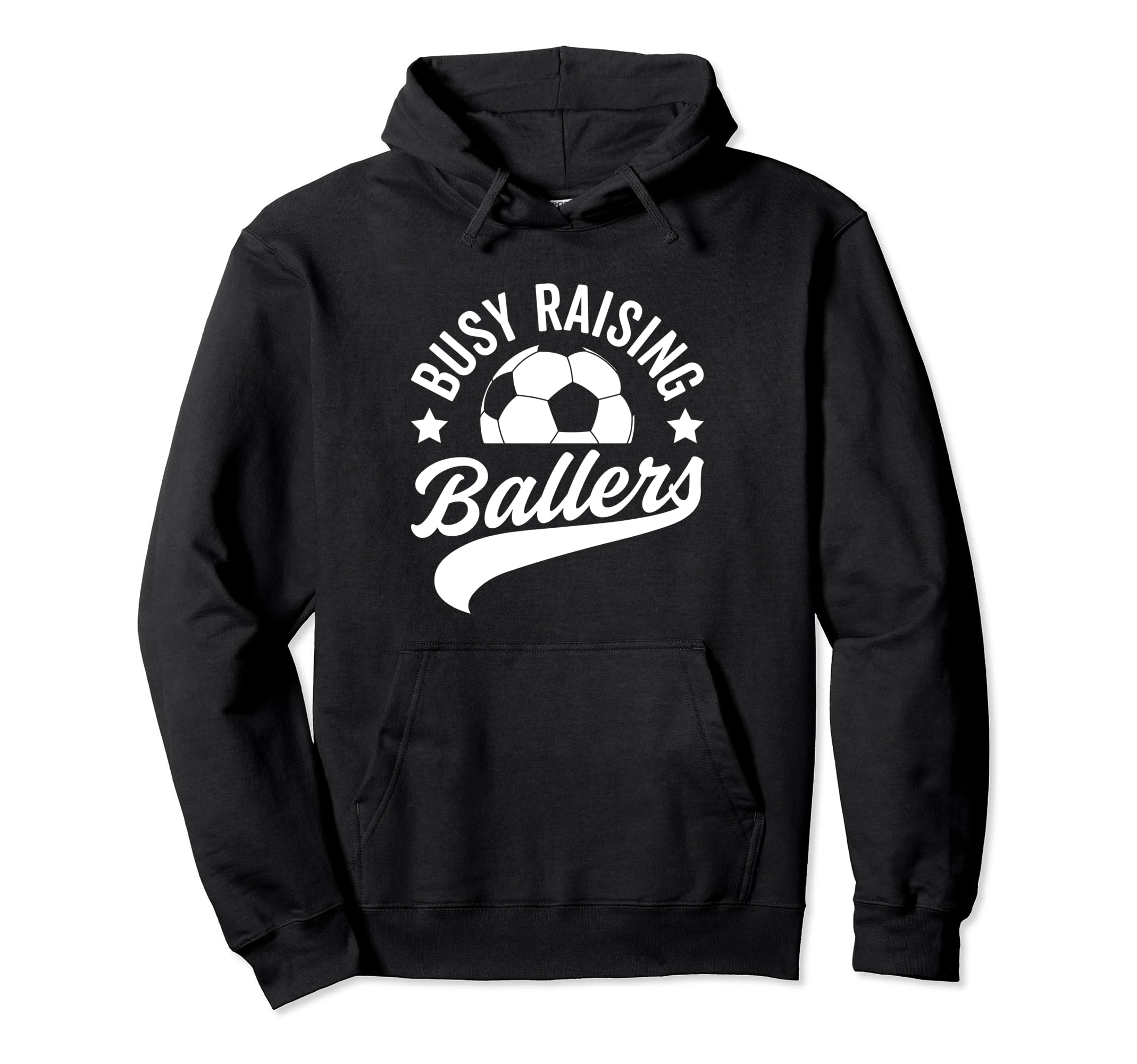 Busy Raising Ballers Soccer Cheer Mom Hoodie - Streetwear Style Men Women - T-Shirt, Sweatshirt, Hoodie