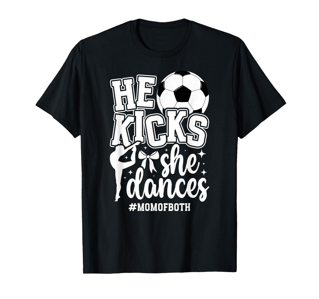 Mom Both Soccer And Dance Mom Dancing T-Shirt - Fun Novelty Design Unisex - T-Shirt, Sweatshirt, Hoodie