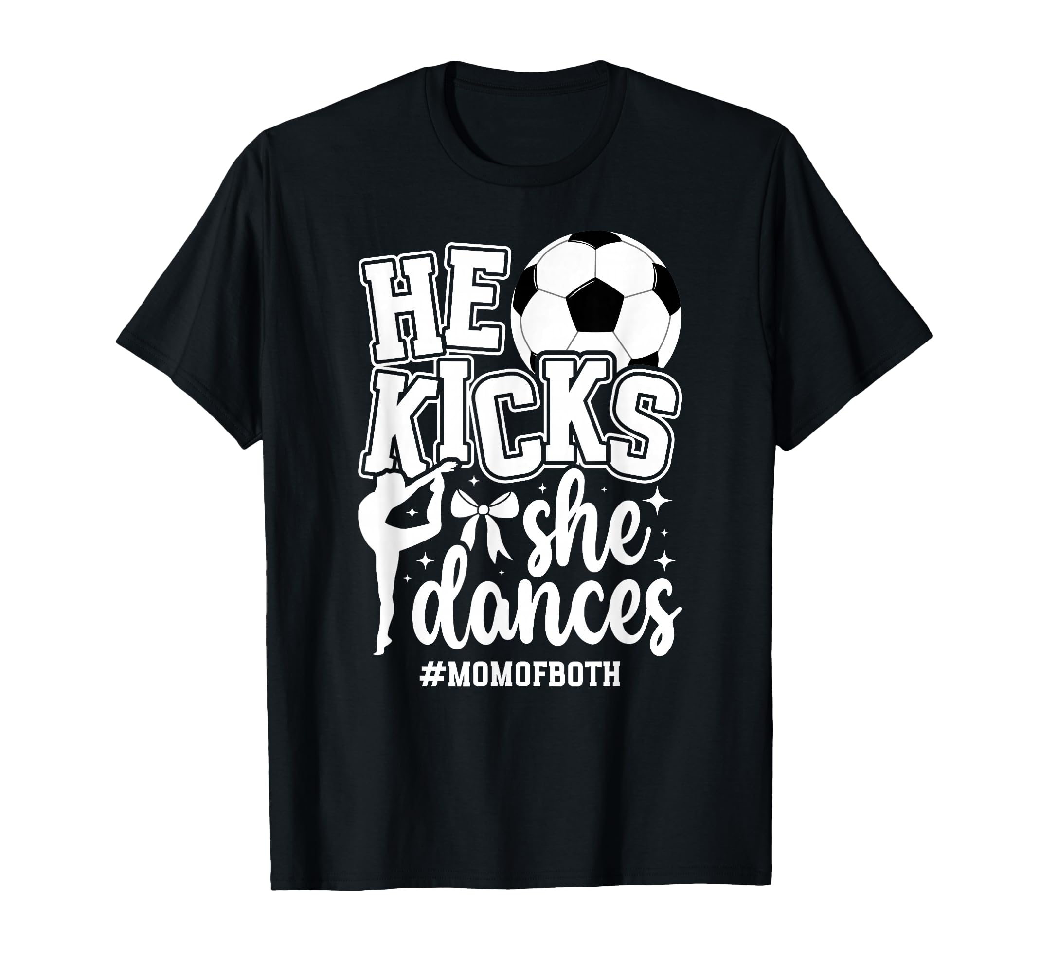 Mom Both Soccer And Dance Mom Dancing T-Shirt - Fun Novelty Design Unisex - T-Shirt, Sweatshirt, Hoodie
