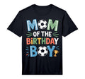 Soccer Birthday Mom Life Footy T-Shirt - Casual Everyday Wear Men Women - T-Shirt, Sweatshirt, Hoodie