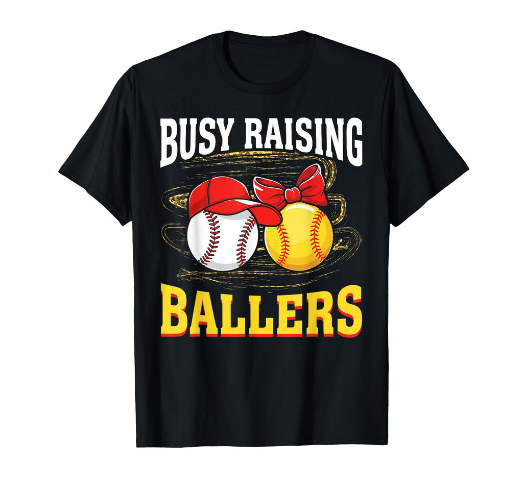 Busy Raising Ballers Baseball Softball T-Shirt - Trendy Graphic Men Women - T-Shirt, Sweatshirt, Hoodie