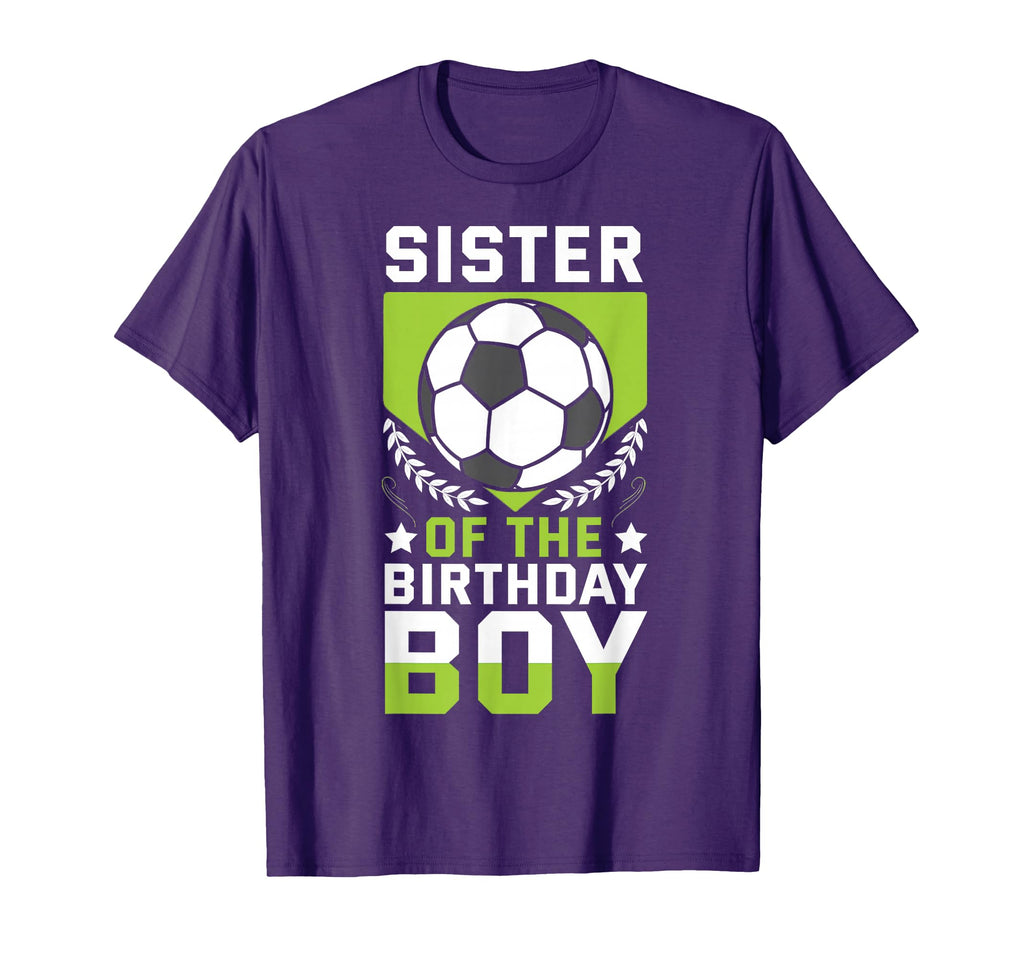 Sister Birthday Soccer Player Bday T-Shirt - Aesthetic Graphic Men Women - T-Shirt, Sweatshirt, Hoodie