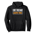 I Hit Dad Jackpot Twice Twin Dad Father Hoodie - Trendy Graphic for Adults - T-Shirt, Sweatshirt, Hoodie