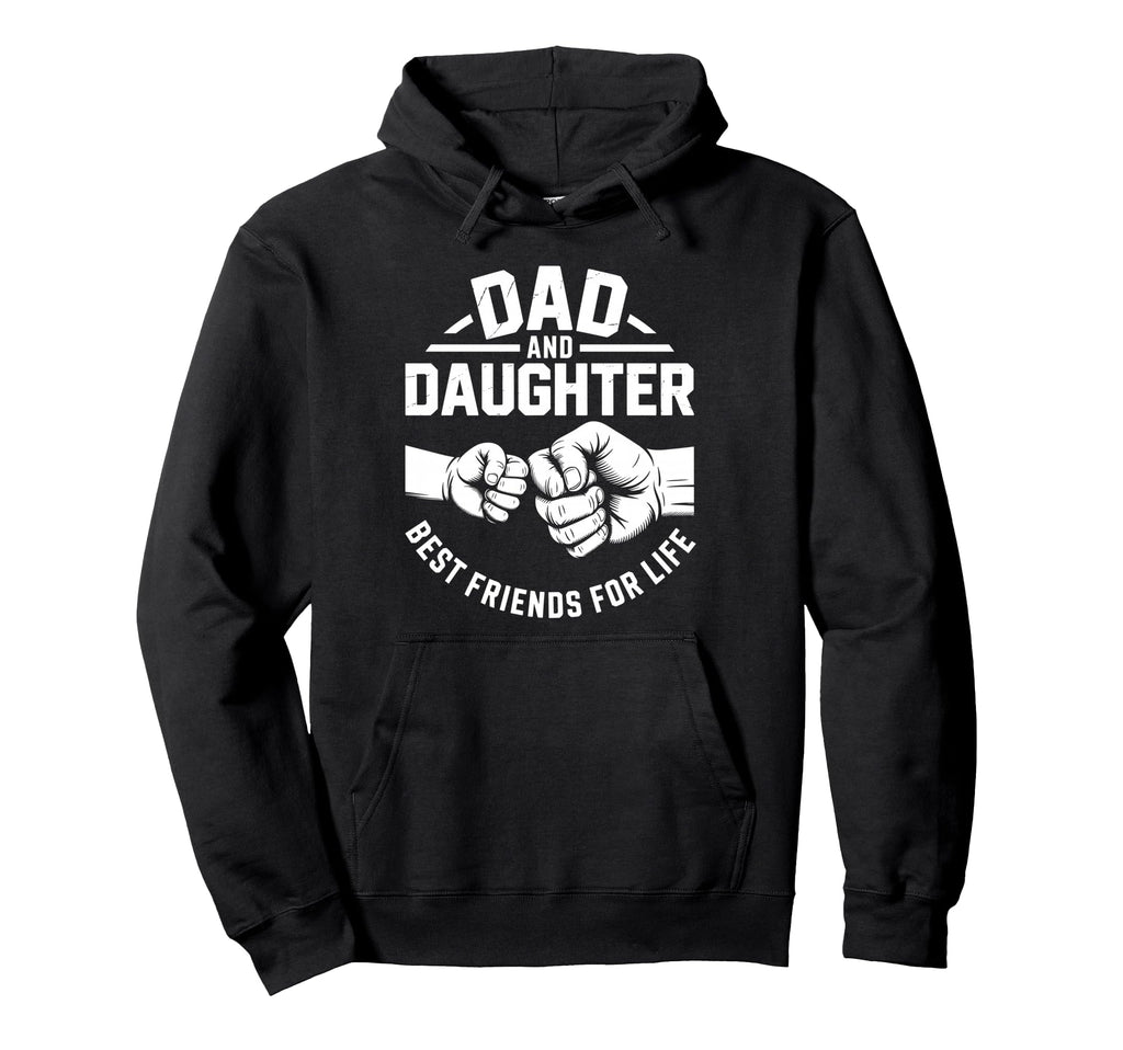 Father And Daughter Best Friends Life Hoodie - Minimalist Print Men Women - T-Shirt, Sweatshirt, Hoodie