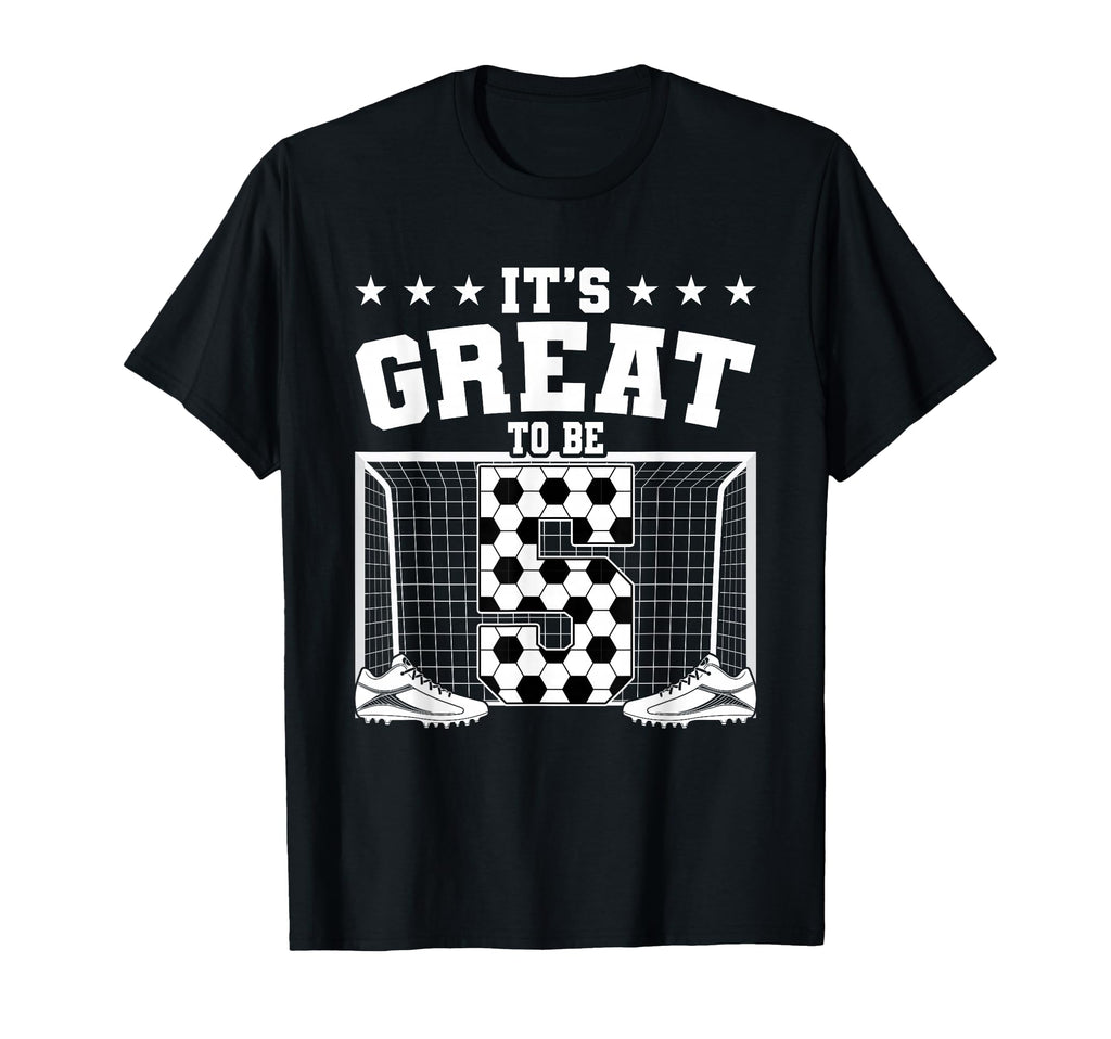 Its Great To Be 5 Years Old 5Th T-Shirt - Graphic Print for Adults - T-Shirt, Sweatshirt, Hoodie