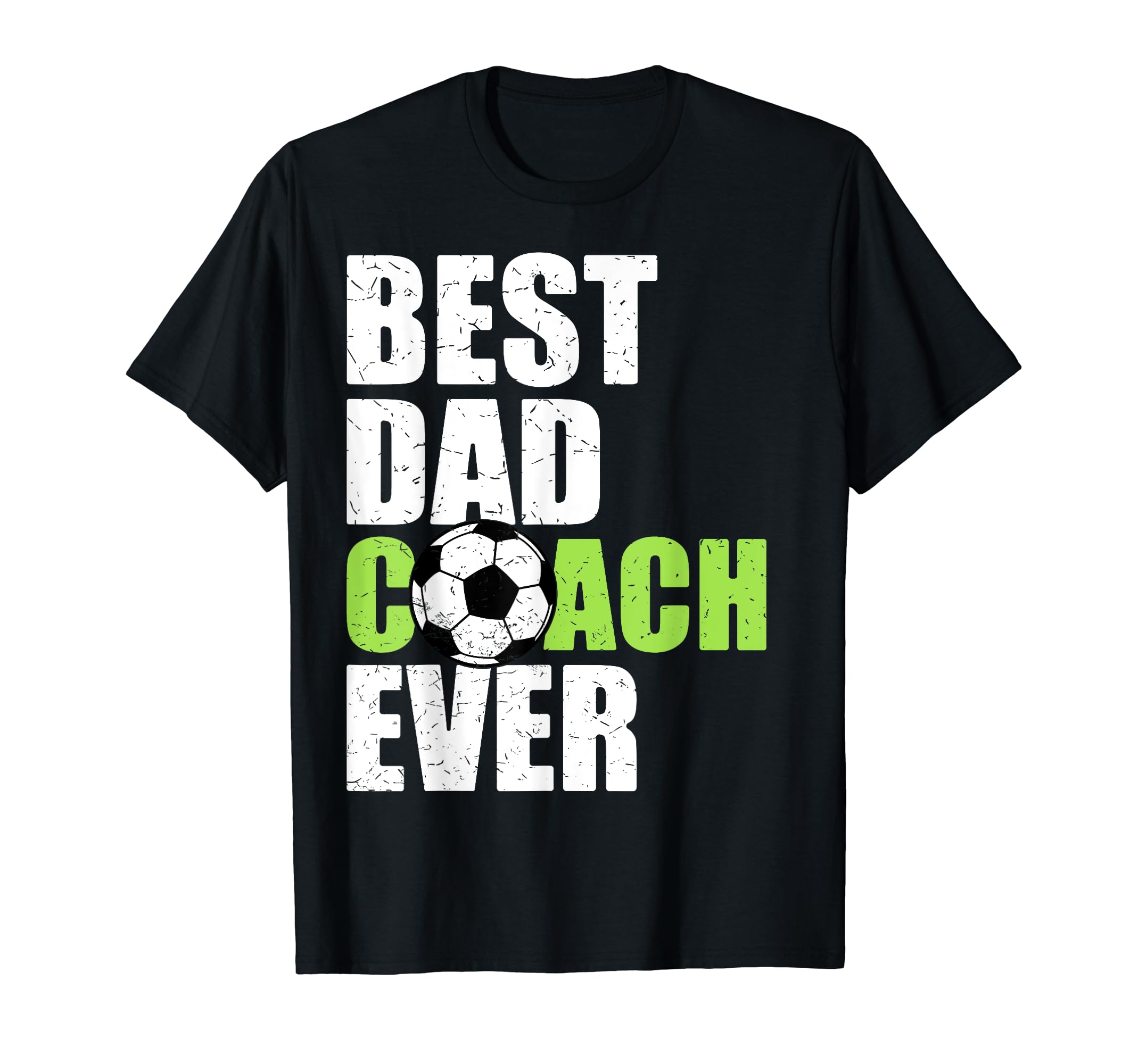 Best Dad Coach Ever Soccer Father T-Shirt - Streetwear Style for Adults - T-Shirt, Sweatshirt, Hoodie