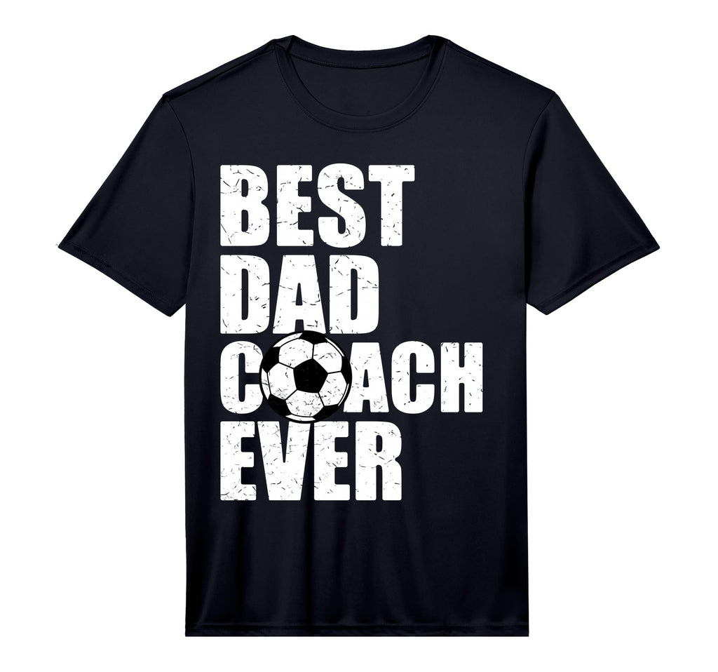 Mens Best Dad Coach Ever Soccer Father T-Shirt - Streetwear Style Unisex - T-Shirt, Sweatshirt, Hoodie