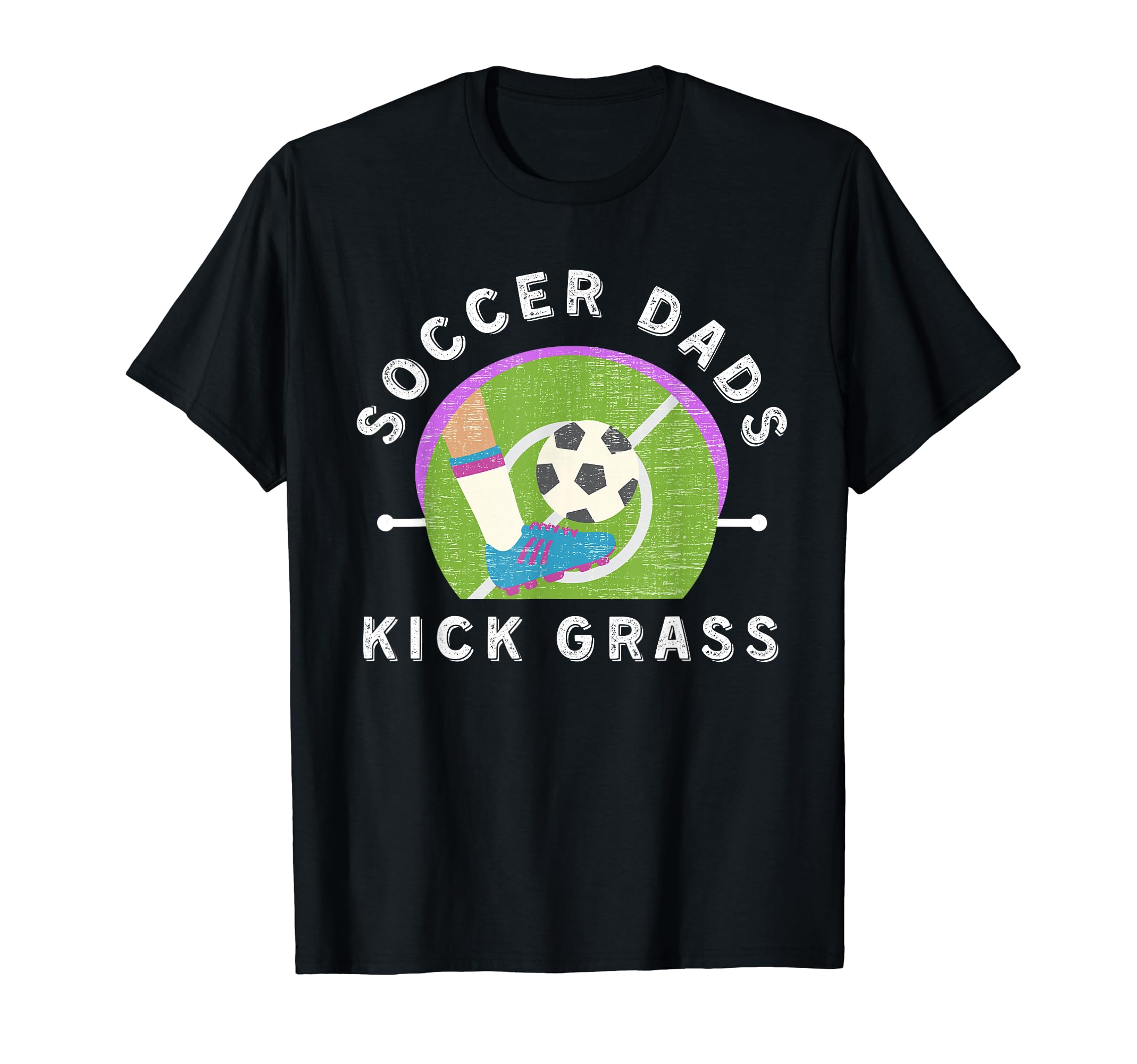 Soccer Dads Kick Grass Fathers Day Funny T-Shirt - Graphic Print Unisex - T-Shirt, Sweatshirt, Hoodie