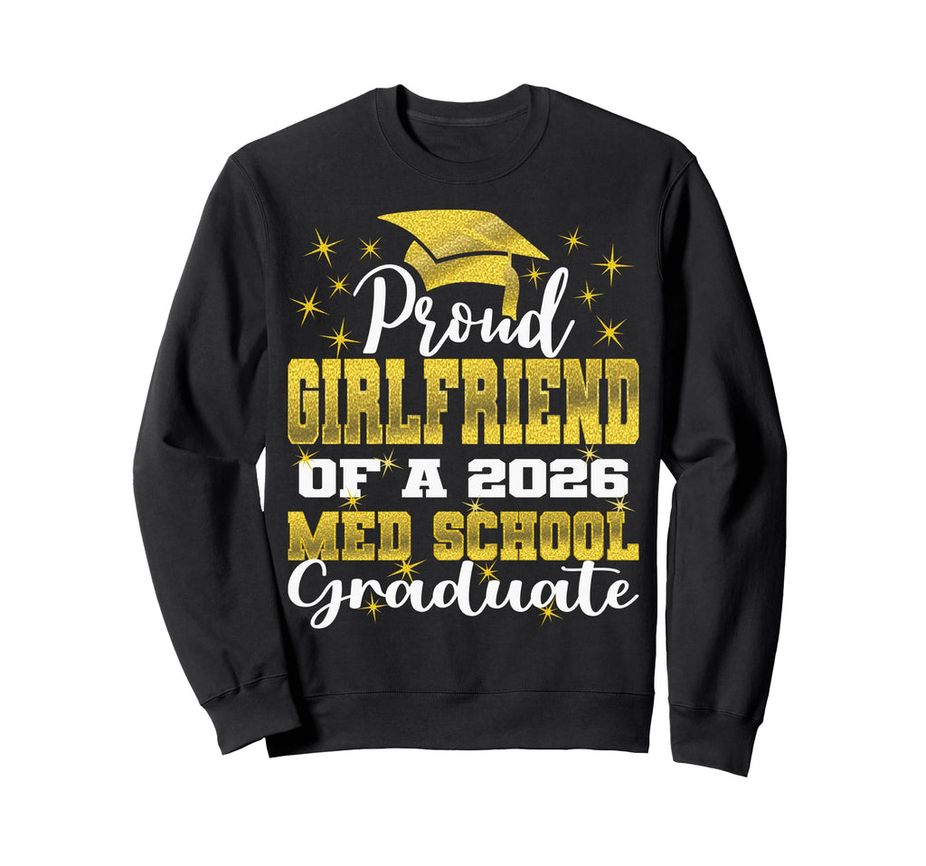 Proud Girlfriend 2026 Class Med Sweatshirt - Aesthetic Graphic Men Women - T-Shirt, Sweatshirt, Hoodie