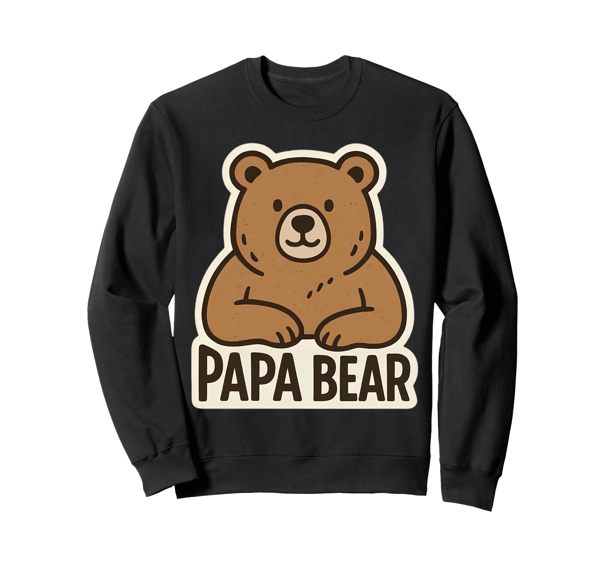 Papa Bear Fathers Day Dad Phrase Slogan Sweatshirt - Trendy Graphic Unisex - T-Shirt, Sweatshirt, Hoodie