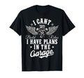 I Cant I Have Plans Garage Car Mechanic T-Shirt - Streetwear Style Unisex - T-Shirt, Sweatshirt, Hoodie