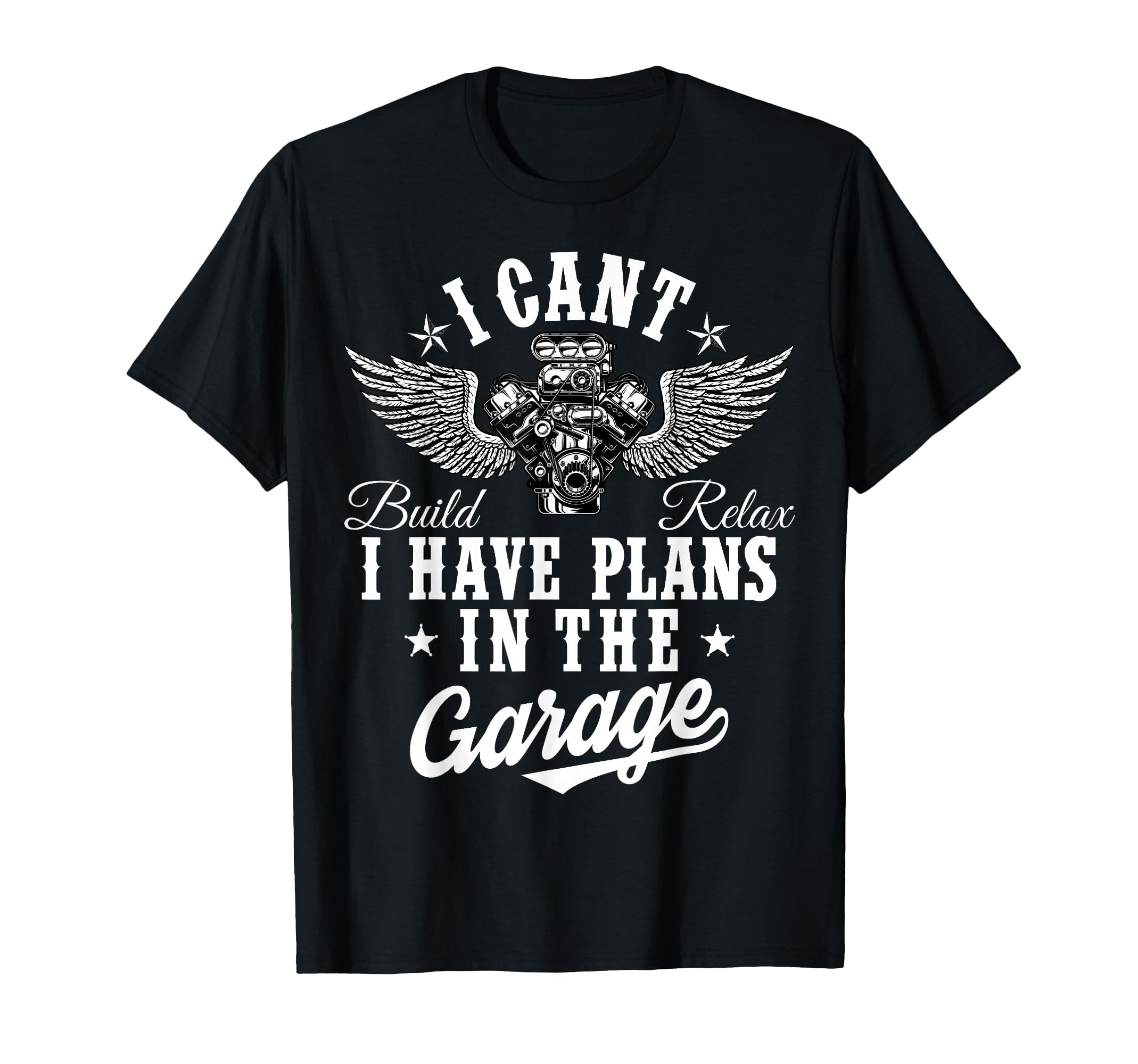 I Cant I Have Plans Garage Car Mechanic T-Shirt - Streetwear Style Unisex - T-Shirt, Sweatshirt, Hoodie