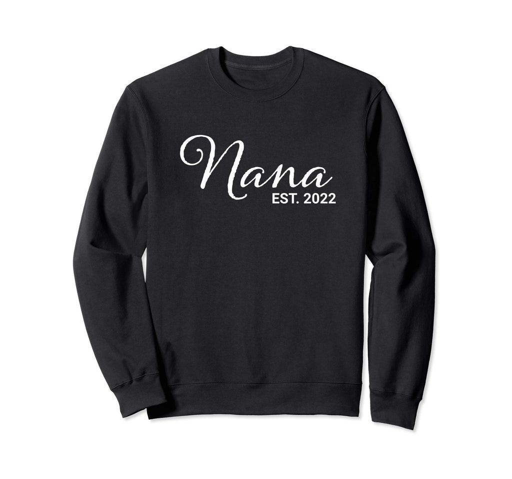 Nana Est 2022 Sweatshirt - Novelty Apparel for Adults - T-Shirt, Sweatshirt, Hoodie