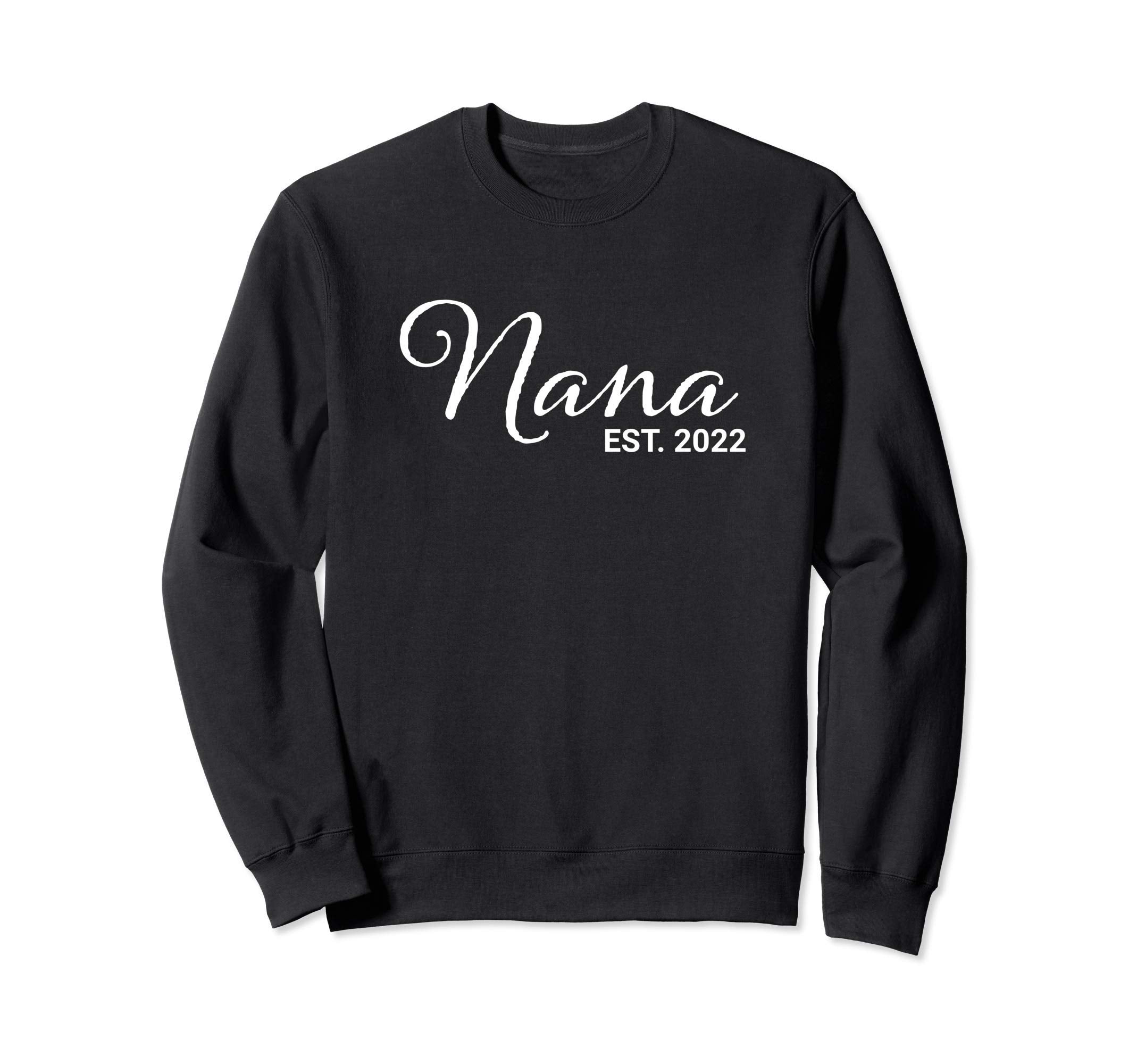 Nana Est 2022 Sweatshirt - Novelty Apparel for Adults - T-Shirt, Sweatshirt, Hoodie