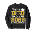 Proud Dad 2026 Graduate Senior Sweatshirt - Streetwear Style Men Women - T-Shirt, Sweatshirt, Hoodie