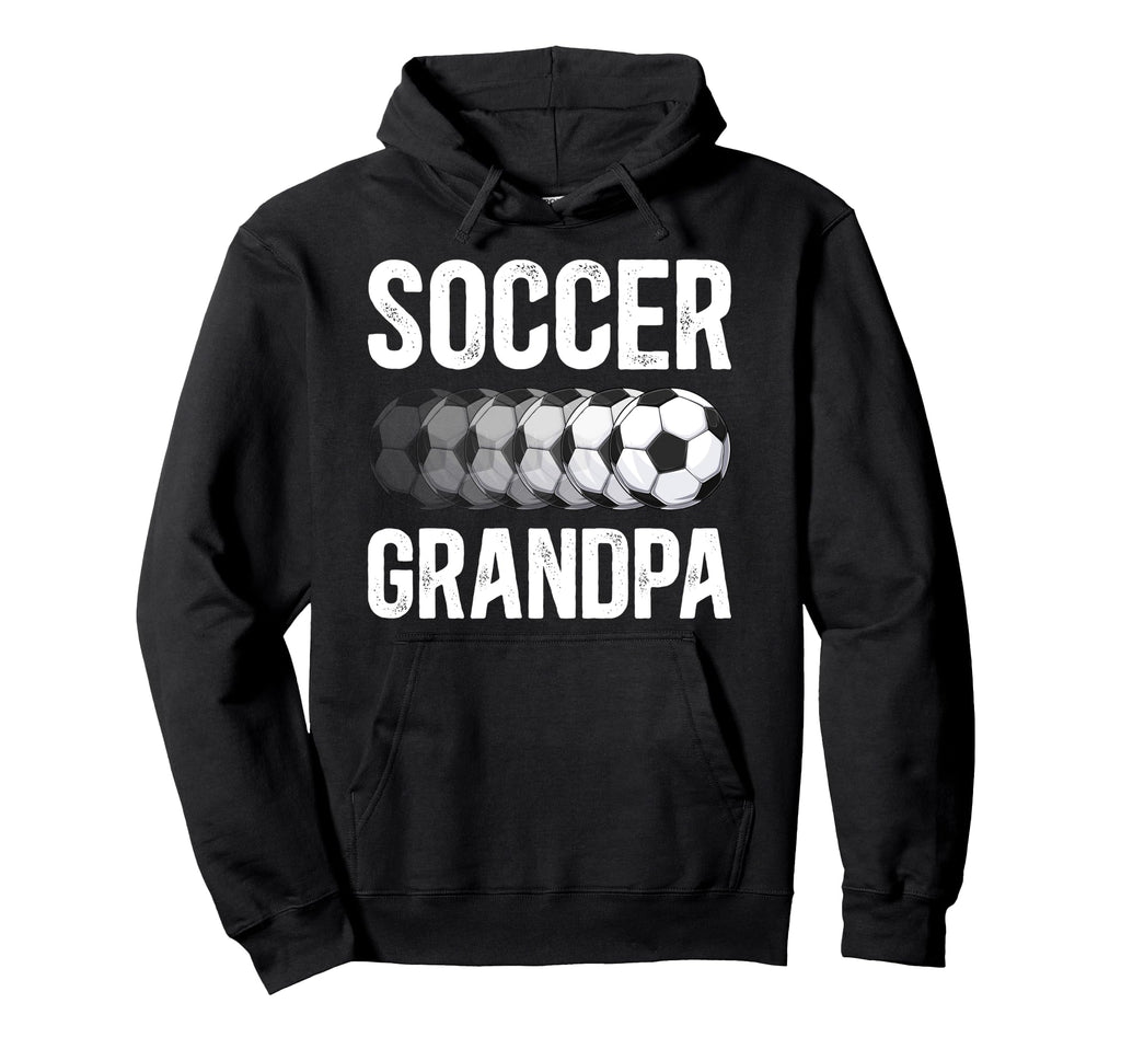 Soccer Grandpa Soccer Player Grandpa Soccer Hoodie - Trendy Graphic Unisex - T-Shirt, Sweatshirt, Hoodie