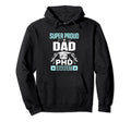 Proud Dad Phd Graduate Doctorate Degree Hoodie - Minimalist Print Men Women - T-Shirt, Sweatshirt, Hoodie