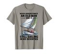 Never Underestimate Old Who Is Still T-Shirt - Streetwear Style Unisex - T-Shirt, Sweatshirt, Hoodie