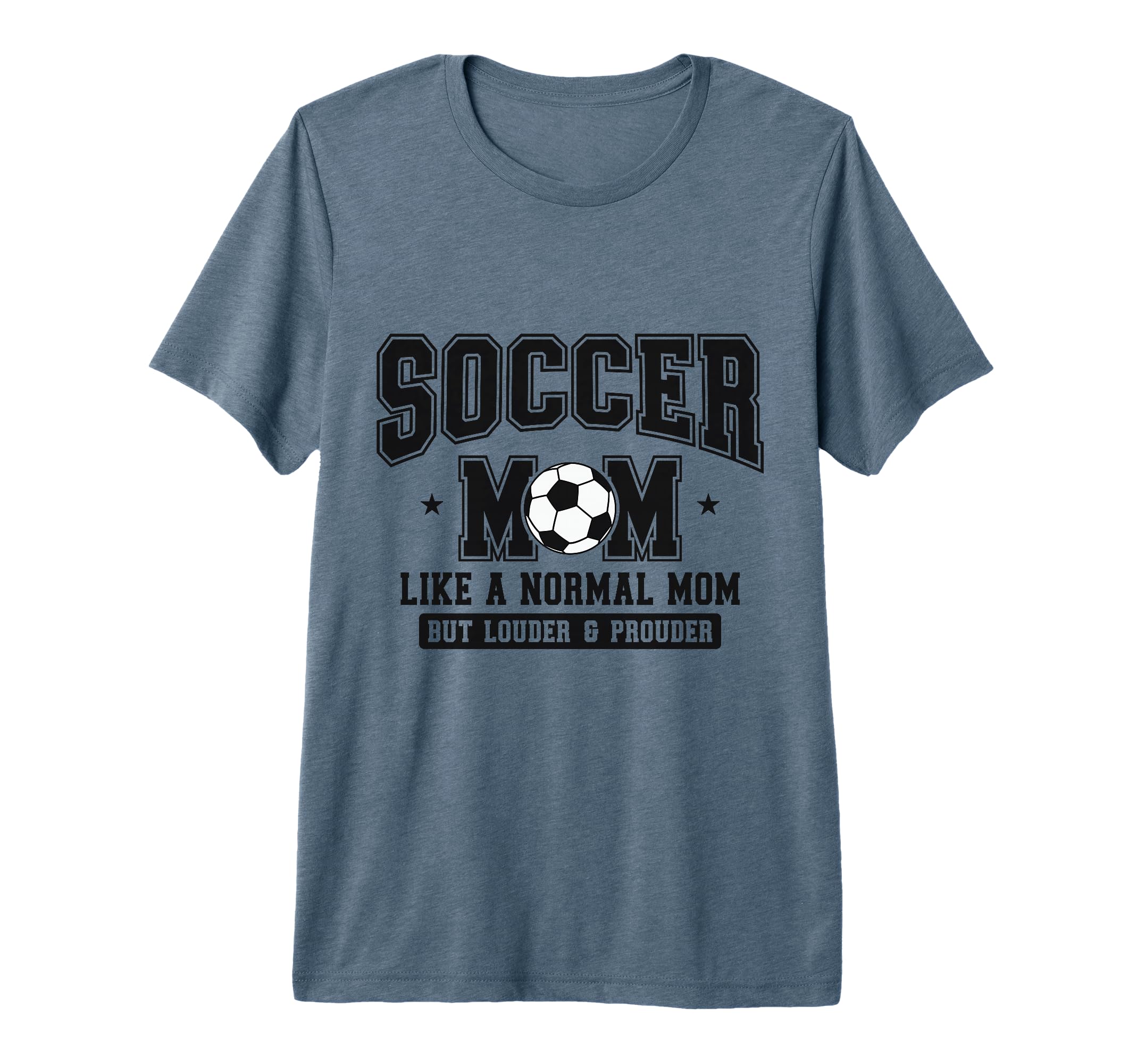 Soccer Mom Like Normal Mom But Louder T-Shirt - Minimalist Print Men Women - T-Shirt, Sweatshirt, Hoodie