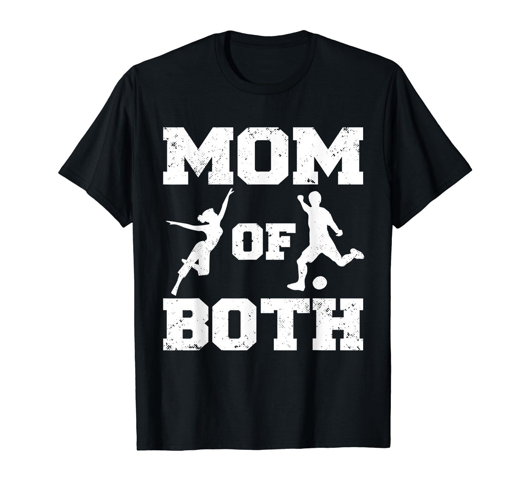 Mom Both Funny Soccer Dance Mom T-Shirt - Custom Art Print for Adults - T-Shirt, Sweatshirt, Hoodie