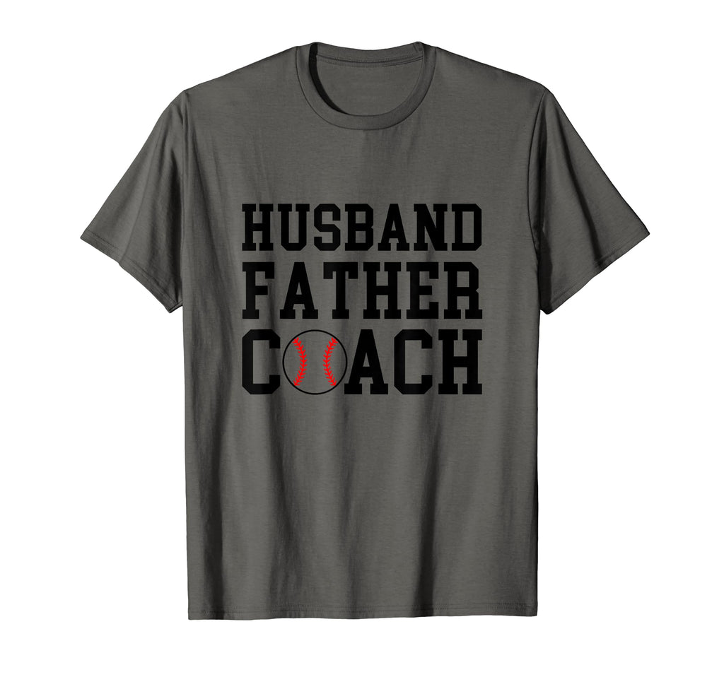 Husband Father Coach Baseball Sport T-Shirt - Fun Novelty Design Men Women - T-Shirt, Sweatshirt, Hoodie