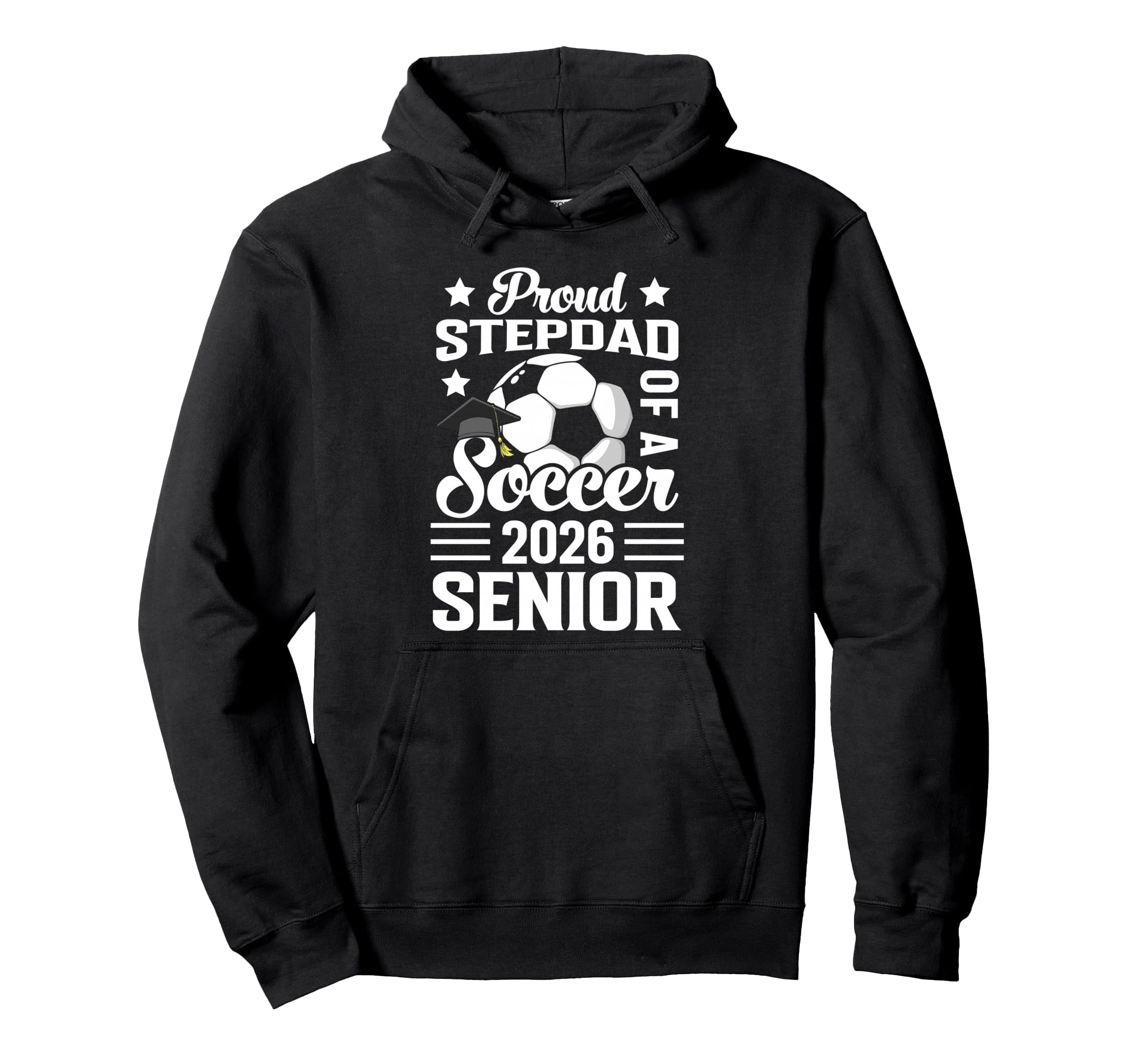 Proud Stepdad Soccer Senior 2026 Hoodie - Custom Art Print Unisex - T-Shirt, Sweatshirt, Hoodie