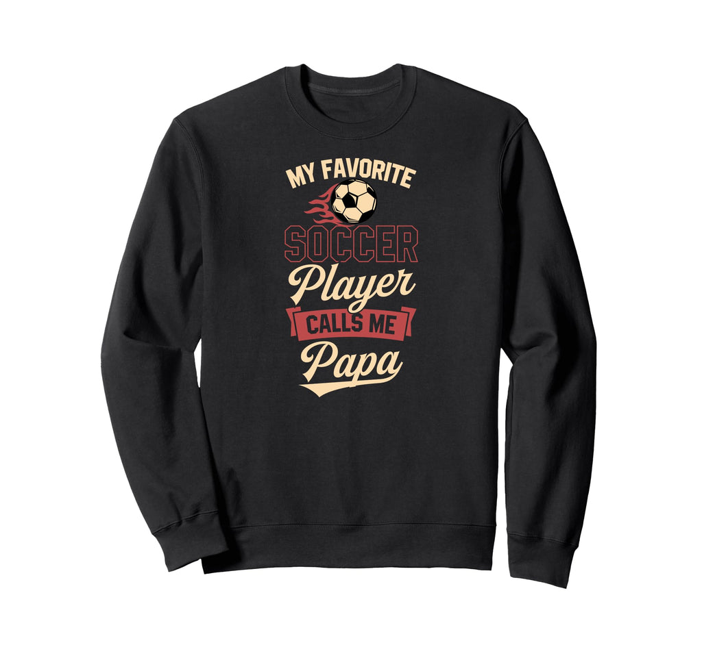 My Favorite Soccer Player Calls Me Sweatshirt - Custom Art Print Men Women - T-Shirt, Sweatshirt, Hoodie