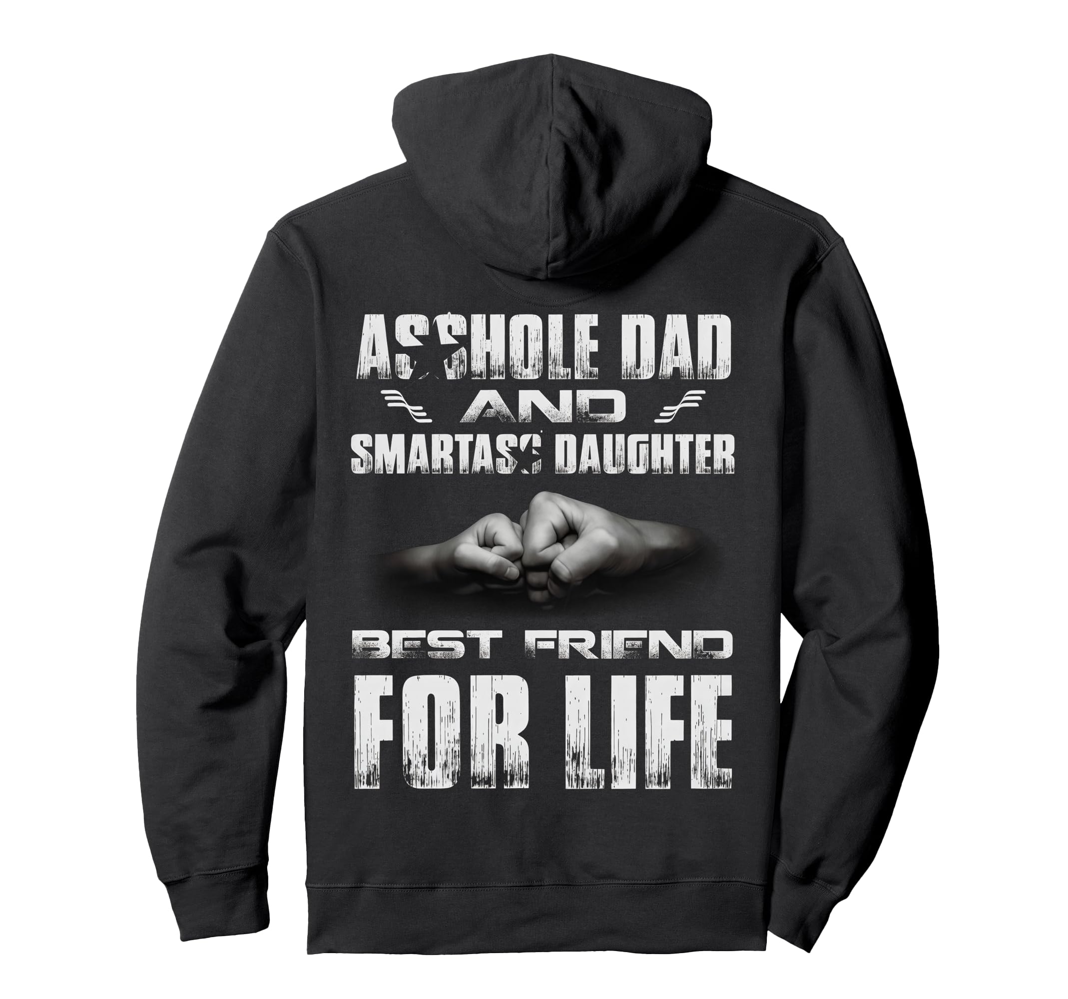 Back Asshole Dad And Smartass Daughter Hoodie - Novelty Apparel for Adults - T-Shirt, Sweatshirt, Hoodie