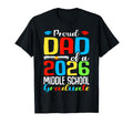 Mens Proud Dad 2026 Middle School T-Shirt - Casual Everyday Wear Men Women - T-Shirt, Sweatshirt, Hoodie