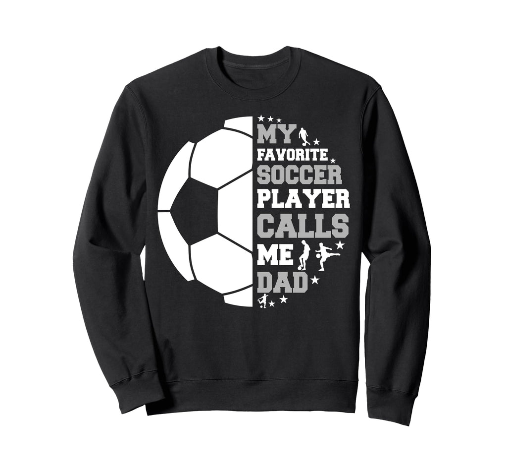 Funny Fathers Day My Favorite Sweatshirt - Minimalist Print Men Women - T-Shirt, Sweatshirt, Hoodie