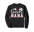 Proud Soccer Nana Grandma Sweatshirt - Casual Everyday Wear for Adults - T-Shirt, Sweatshirt, Hoodie