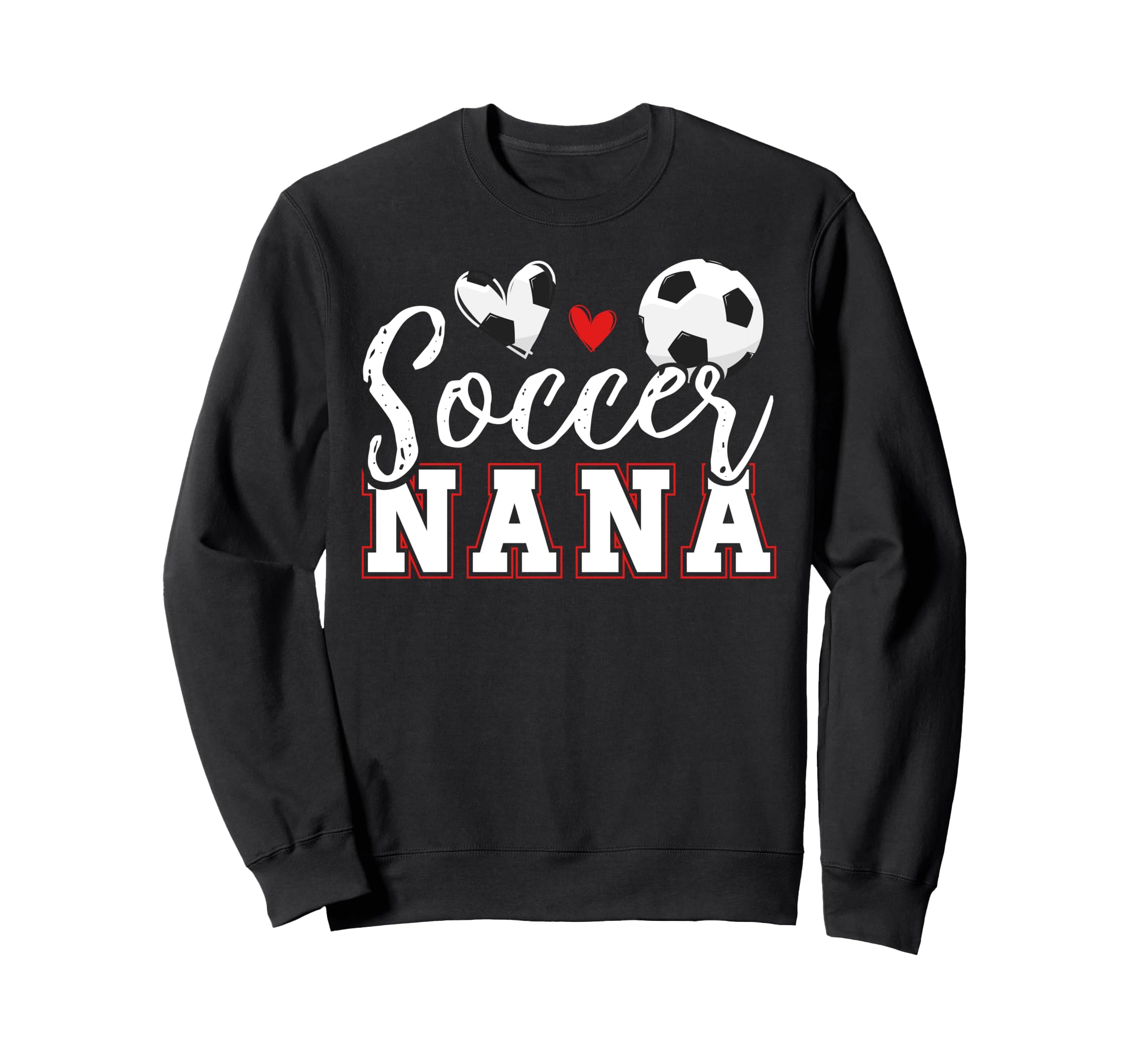 Proud Soccer Nana Grandma Sweatshirt - Casual Everyday Wear for Adults - T-Shirt, Sweatshirt, Hoodie