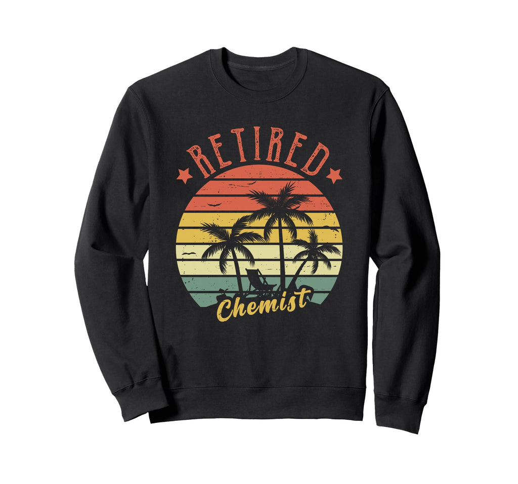 Retired Chemist Dad Sweatshirt - Unique Graphic for Adults - T-Shirt, Sweatshirt, Hoodie