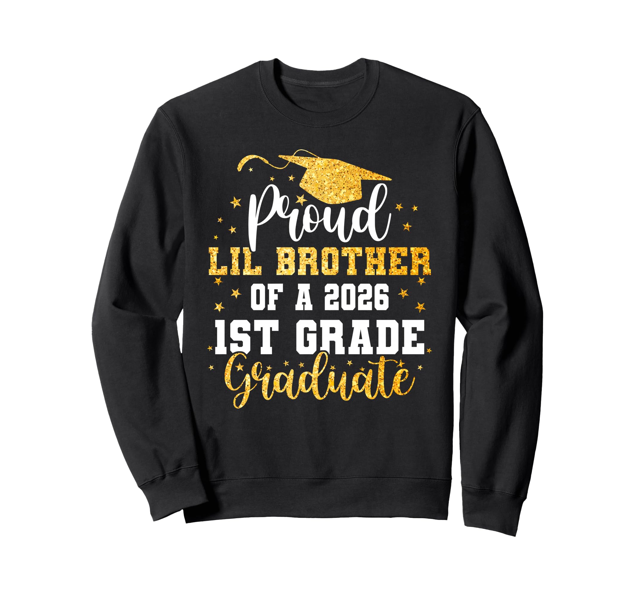 Proud Lil Brother Class 2026 1St Sweatshirt - Graphic Print Men Women - T-Shirt, Sweatshirt, Hoodie