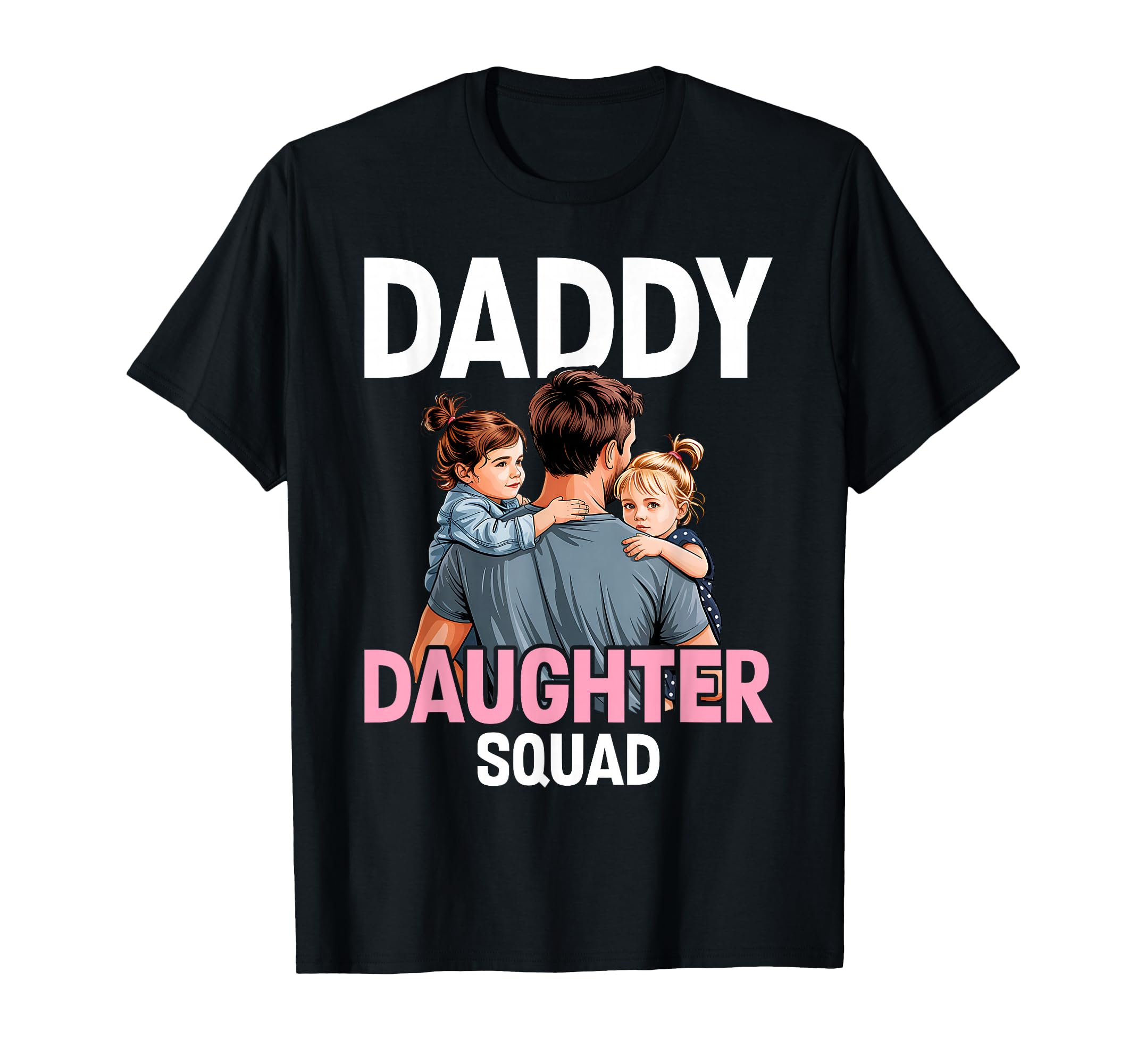 Daddy Daughter Squad Matching Dad T-Shirt - Aesthetic Graphic Unisex - T-Shirt, Sweatshirt, Hoodie