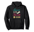 Distressed Soccer Is My Favorite Season Hoodie - Minimalist Print Men Women - T-Shirt, Sweatshirt, Hoodie