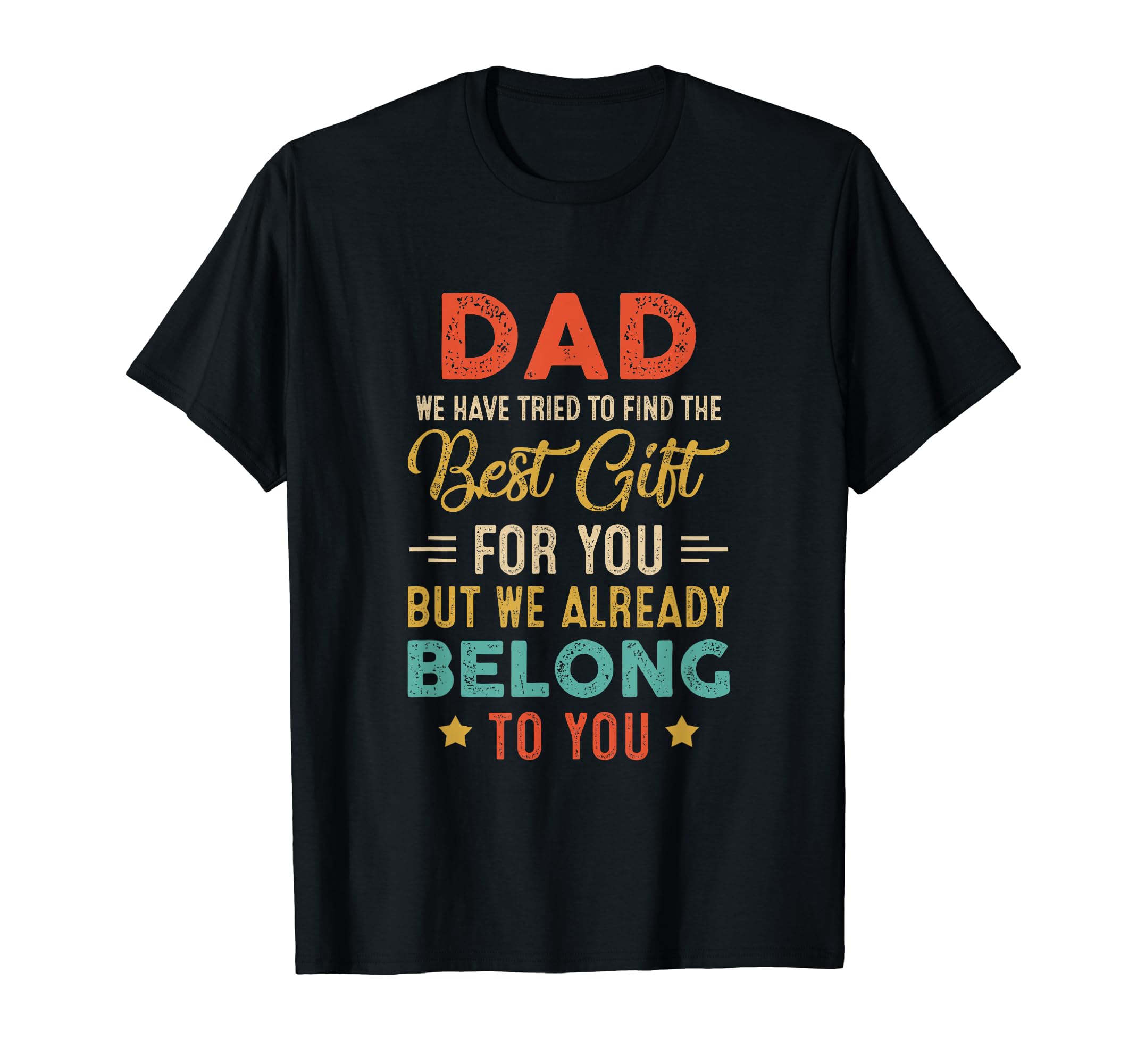 Funny Fathers Day Dad Daddy From T-Shirt - Casual Everyday Wear Men Women - T-Shirt, Sweatshirt, Hoodie