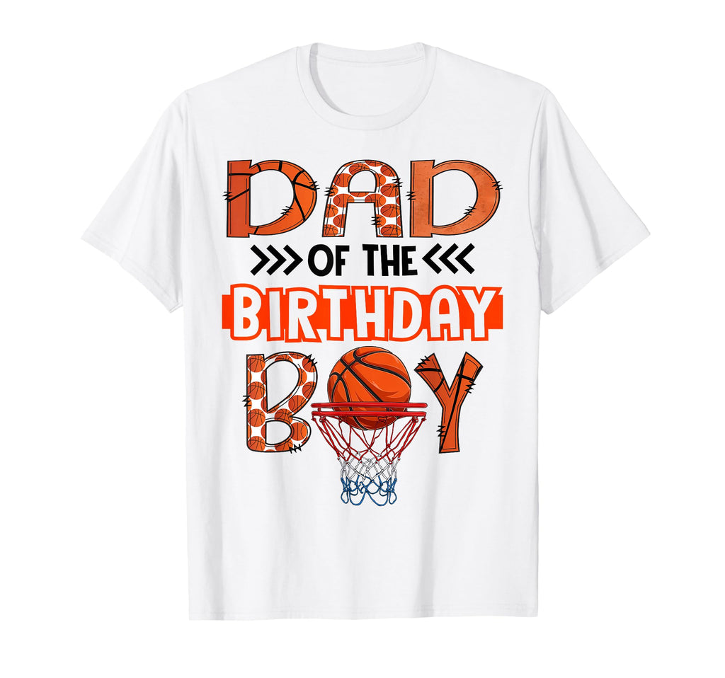 Dad Birthday Basketball Party Family T-Shirt - Novelty Apparel Unisex - T-Shirt, Sweatshirt, Hoodie
