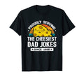 Funny Dad Joke Puns Dad Jokes Since T-Shirt - Casual Everyday Wear Unisex - T-Shirt, Sweatshirt, Hoodie